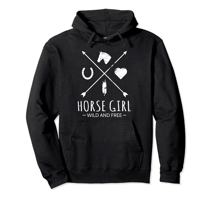 Horse Girl Hoodie Wild And Free Horseback Riding Gift, T-Shirt, Sweatshirt