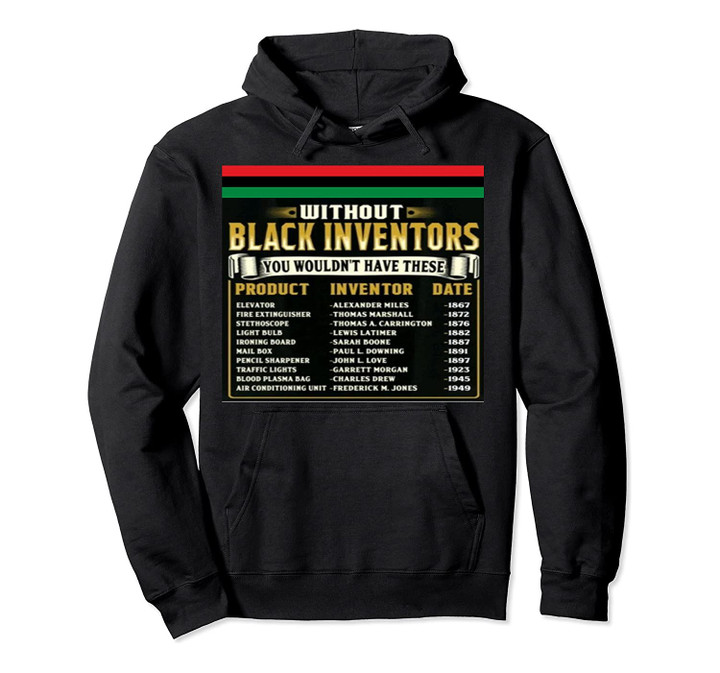 History Of Black Inventors Black History Month Pullover Hoodie, T-Shirt, Sweatshirt