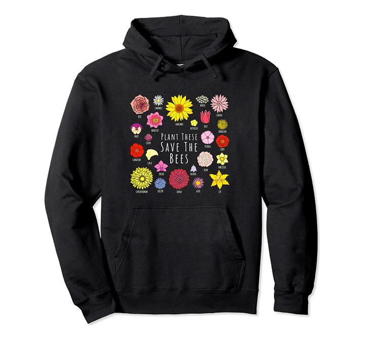 Flowers and Bees Fans Gift Ideas - Plant These Save The Bees Pullover Hoodie, T-Shirt, Sweatshirt