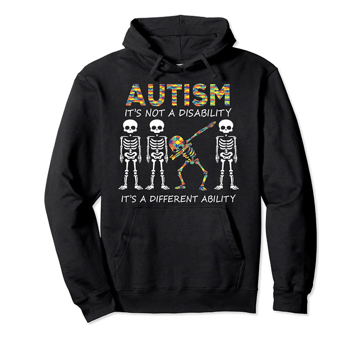 Autism it's a different ability Funny Dabbing skeleton Gift Pullover Hoodie, T-Shirt, Sweatshirt