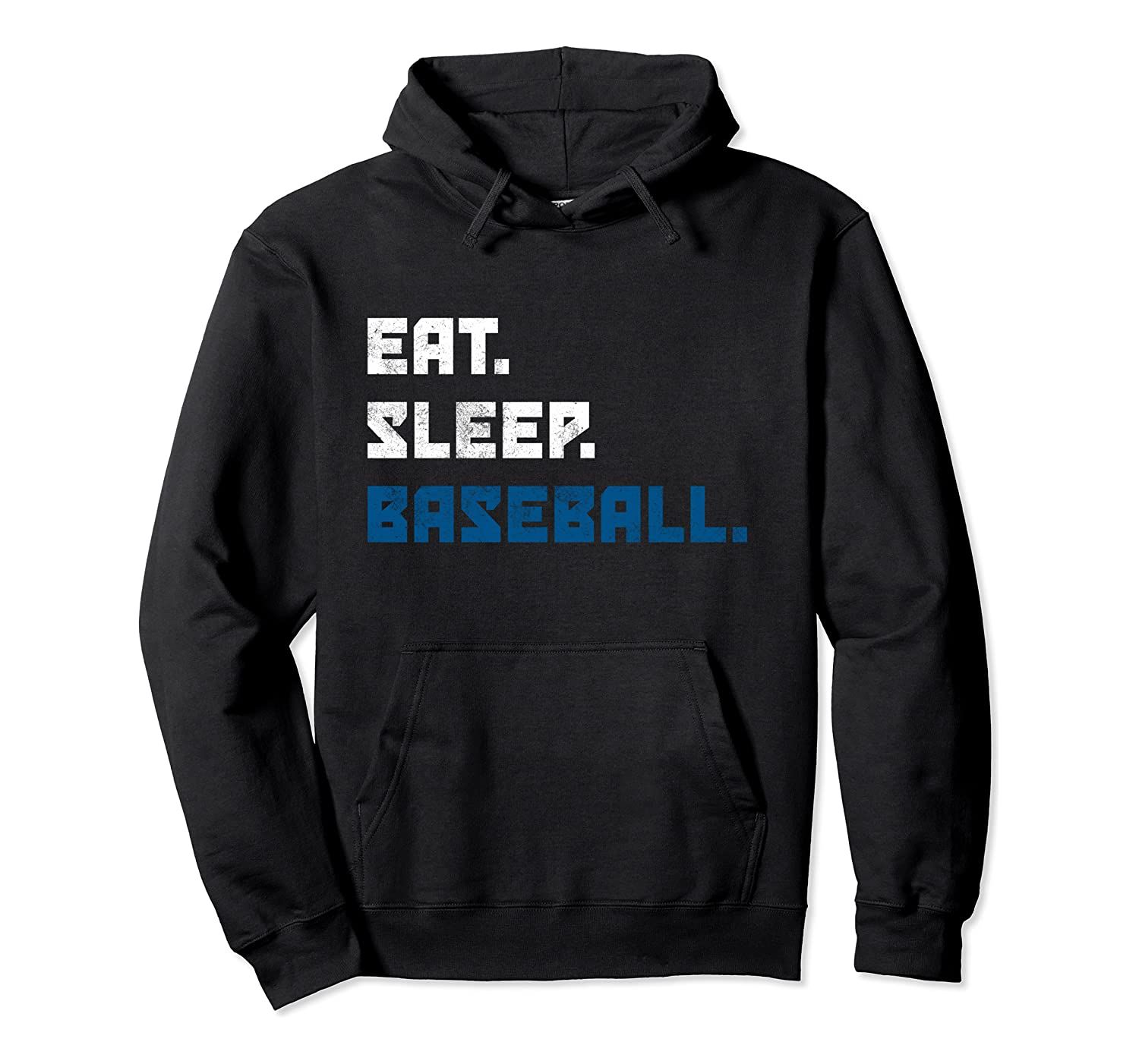 Eat Sleep Baseball | Funny Cute Graphic Baseball Pullover Hoodie, T-Shirt, Sweatshirt
