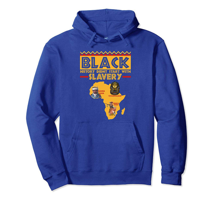 Black History Didn't Start With Slavery African American Pullover Hoodie