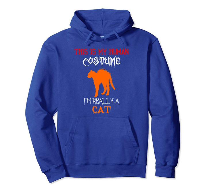 This Is My Human Costume I'm Really A Cat Funny Halloween Pullover Hoodie