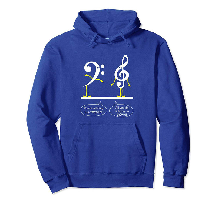 Musician Gift Marching Band Music Shirts Nothing But Treble Pullover Hoodie