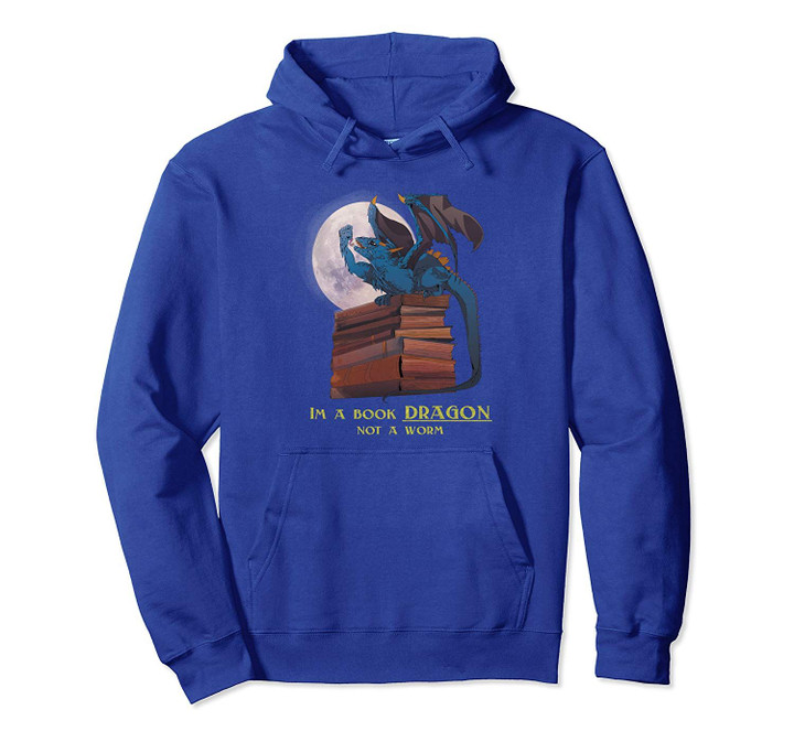 I'm A Book Dragon Not A Worm Funny Reading Reader Bookworm Pullover Hoodie