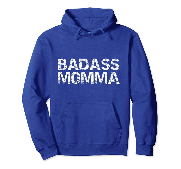 Funny Mother's Day Gift for Badass Women Badass Momma Pullover Hoodie