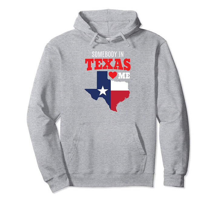 Texas Ya'll State Flag TX Gift Somebody in Texas Loves Me Pullover Hoodie