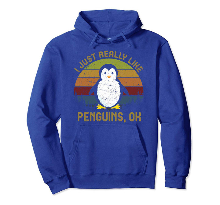Vinatge Retro Penguin Gift I Just Really Like Penguins OK Pullover Hoodie