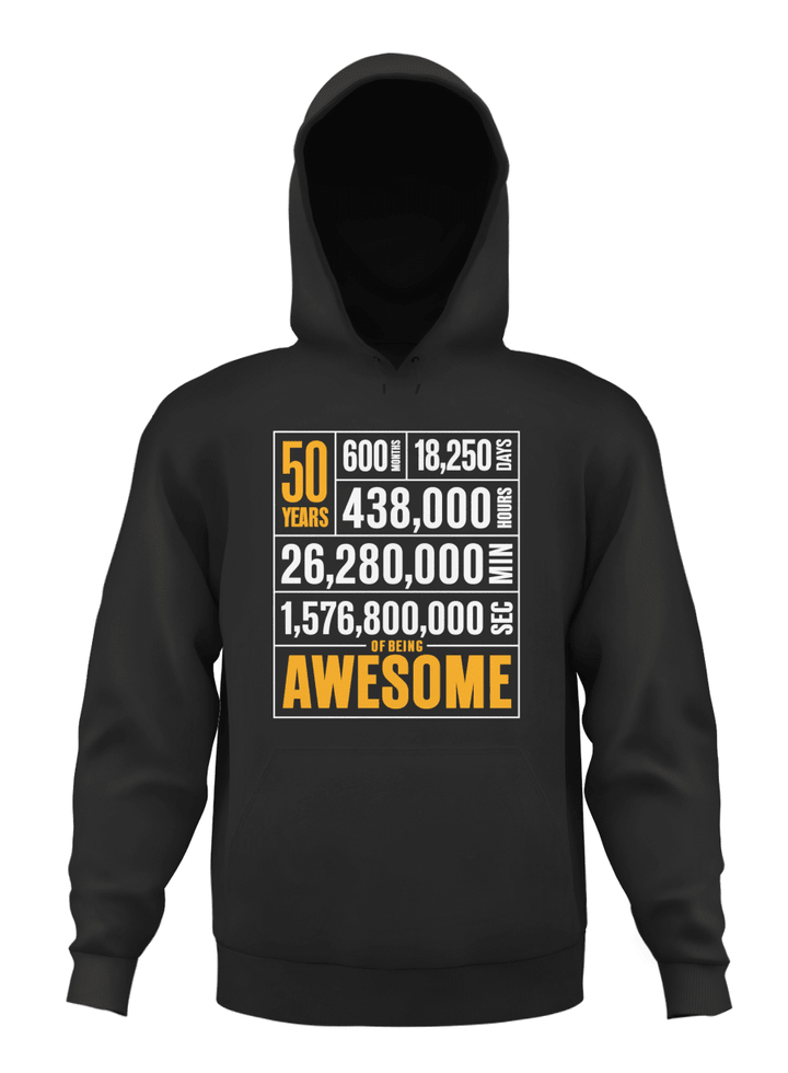 50 Years Old Of Being Awesome 50Th Birthday Gifts Men Women Pullover Hoodie T Shirt Sweatshirt