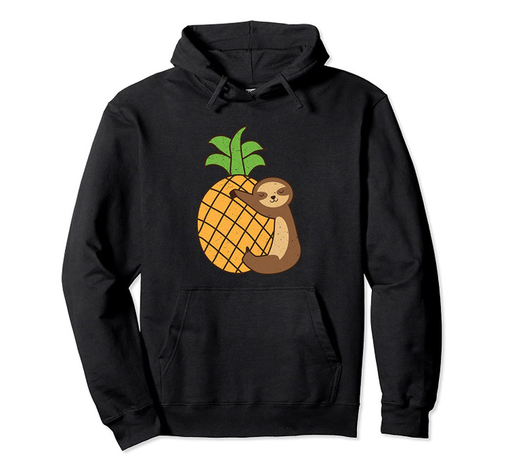 Baby Sloth On Pineapple - Always Tired, Sleepy and Tired Gag Pullover Hoodie
