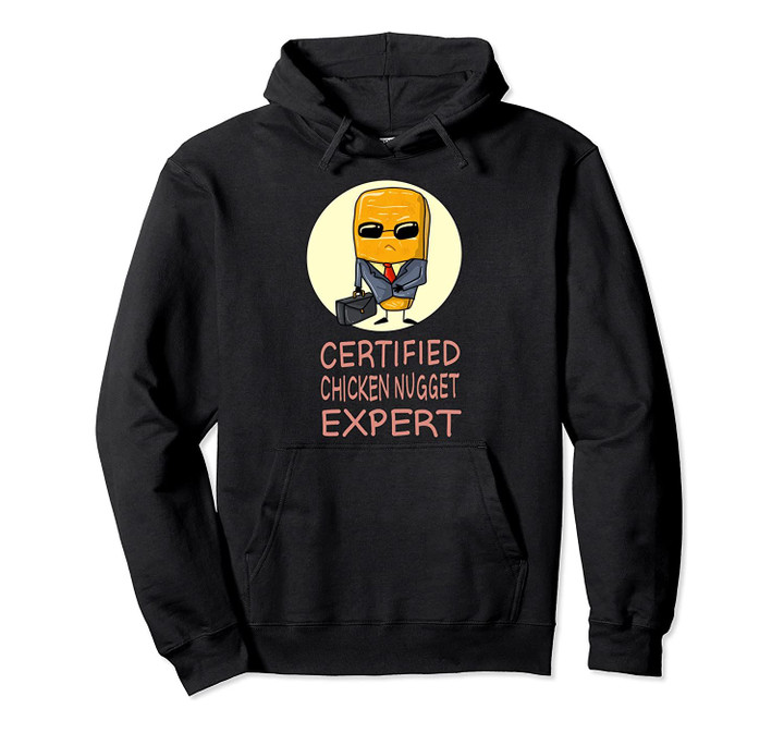 Certified Chicken Nugget Expert | Cute Foodies Funny Gift Pullover Hoodie