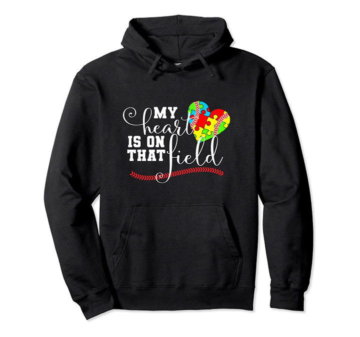 My Heart is On That Field Autism Baseball Mom Gift Softball Pullover Hoodie