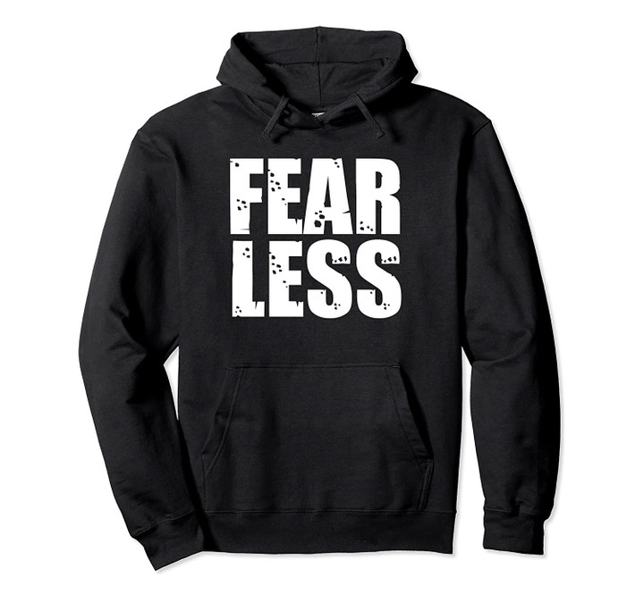 Fearless Fear Less Workout Entrepreneur Motivation Gift Pullover Hoodie