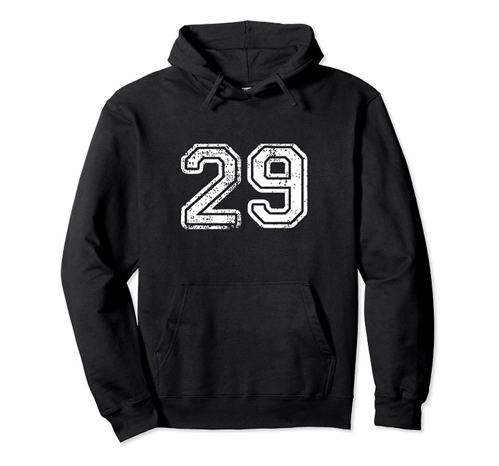 Number 29 Shirt Baseball Football Soccer Birthday Gift Pullover Hoodie