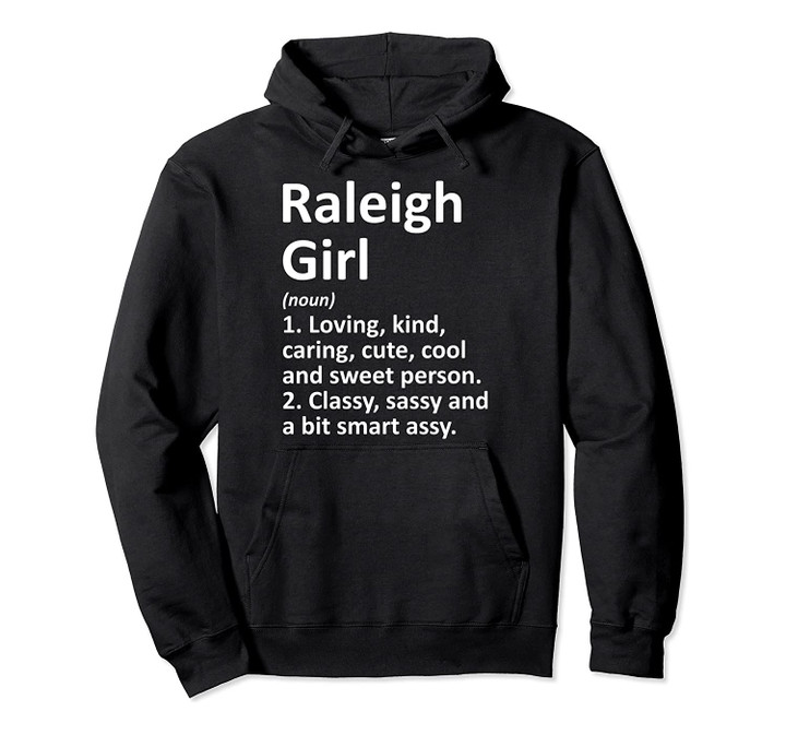 RALEIGH GIRL NC NORTH CAROLINA Funny City Home Roots Gift Pullover Hoodie
