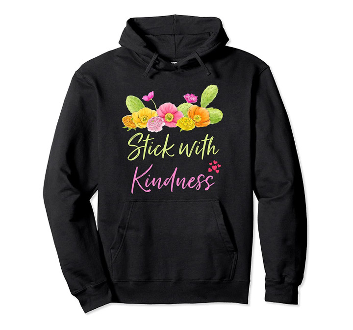 Stick With Kindness Cute Cactus Lover Succulent Lover Gift Pullover Hoodie