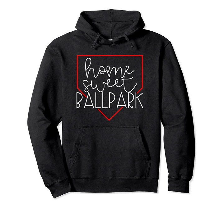 Home Sweet Ballpark Baseball Softball Team Sport Mom Gift Pullover Hoodie