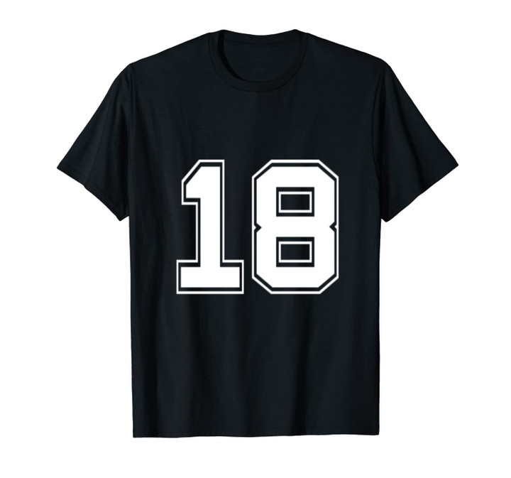 Number 18 Shirt Baseball Football Soccer Fathers Day Gift Unisex T-Shirt