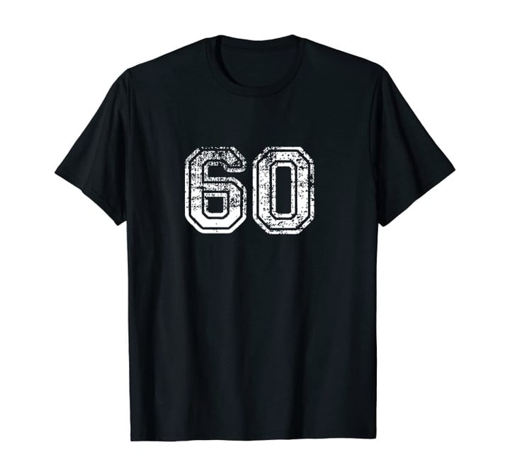 Number 60 Shirt Baseball Football Soccer Birthday Gift Unisex T-Shirt