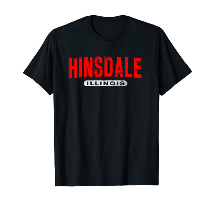 HINSDALE IL ILLINOIS Funny USA City Roots Vintage Gift Unisex T-Shirt