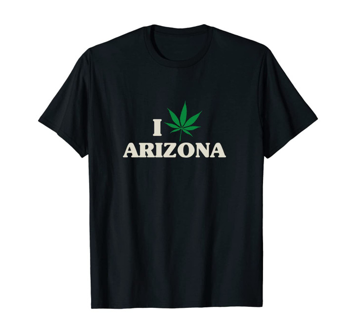 Arizona Weed - Love Arizona Marijuana Unisex T-Shirt