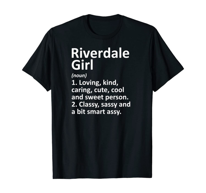 RIVERDALE GIRL IL ILLINOIS Funny City Home Roots Gift Unisex T-Shirt