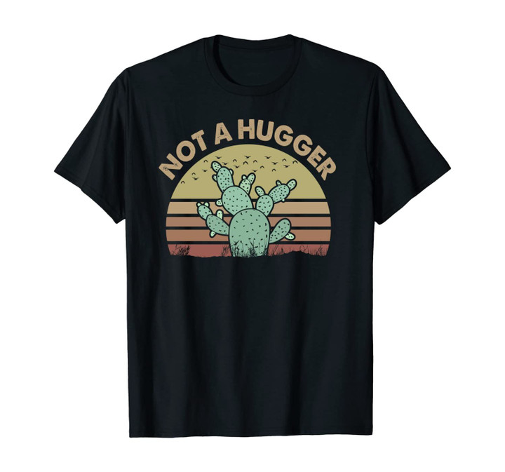 Not a Hugger Apparel Funny Sarcastic Introvert Gift Cactus Unisex T-Shirt
