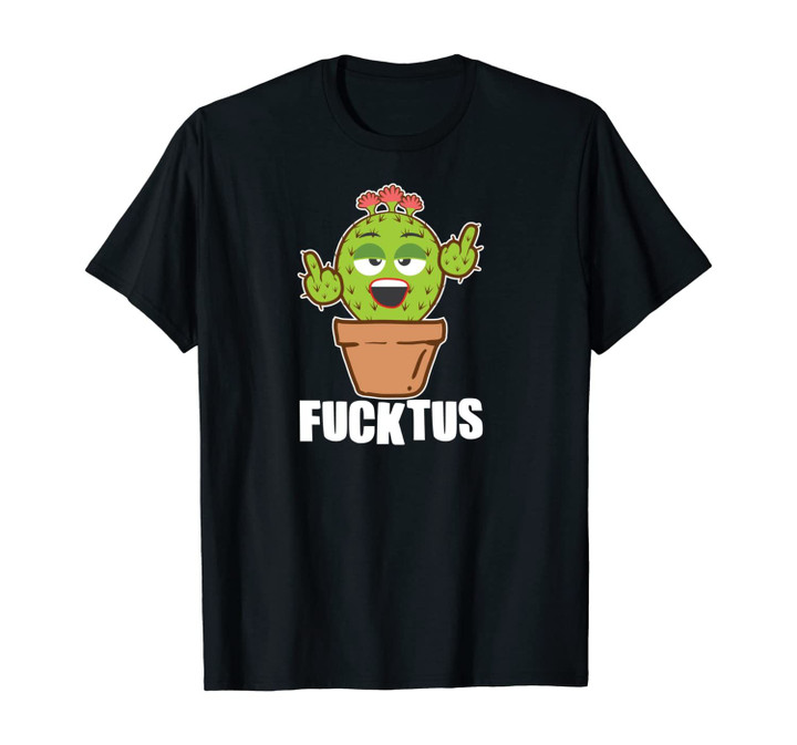 Karma Dry Fucks Your Ass With A Cactus Fucktus Middle Finger Unisex T-Shirt