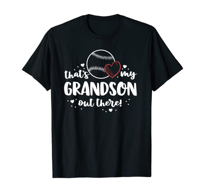 Baseball Grandma Shirt Gift That's My Grandson Out There Unisex T-Shirt