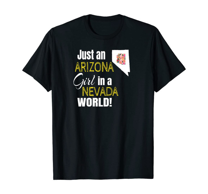 Just An Arizona Girl In A Nevada World Cute Unisex T-Shirt