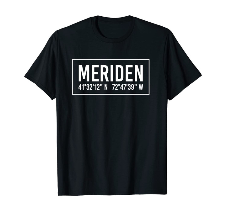 MERIDEN CT CONNECTICUT Funny City Coordinates Home Gift Unisex T-Shirt