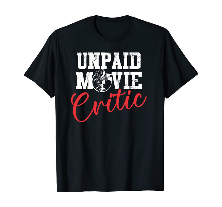 Unpaid movie critic family movie night film buff theatre Unisex T-Shirt