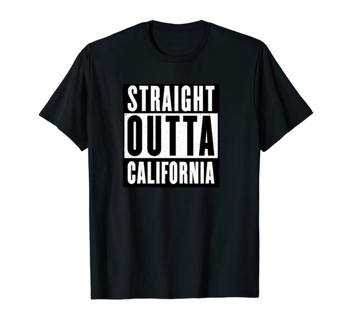 Straight Outta CALIFORNIA T shirt CALIFORNIA Home Tee Unisex T-Shirt