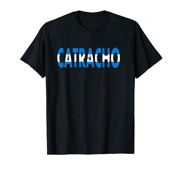 Catracho Unisex T-Shirt De Honduras Para Hondurenos Unisex T-Shirt