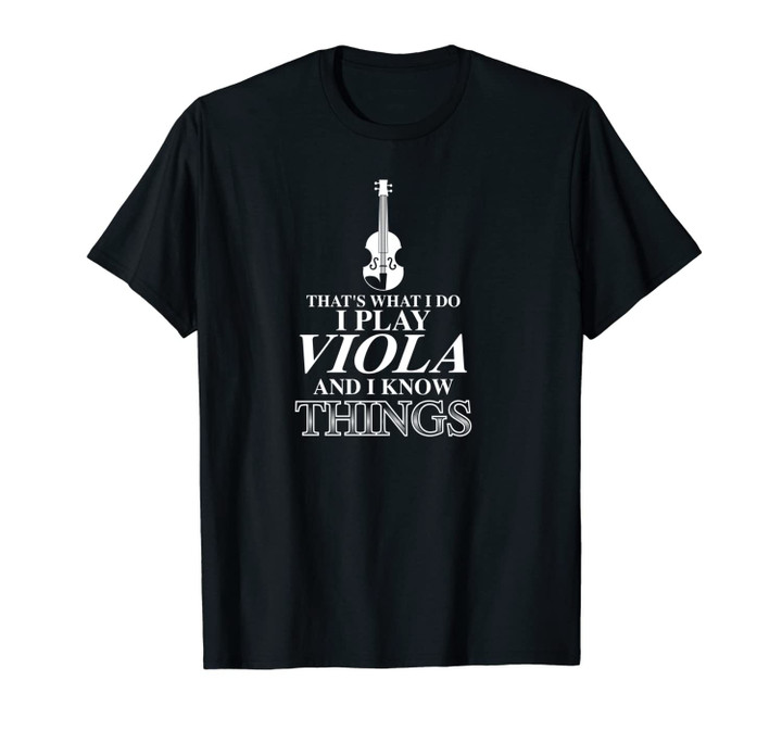 That's What I Do I Play Viola | Violinist Funny Music Gift Unisex T-Shirt