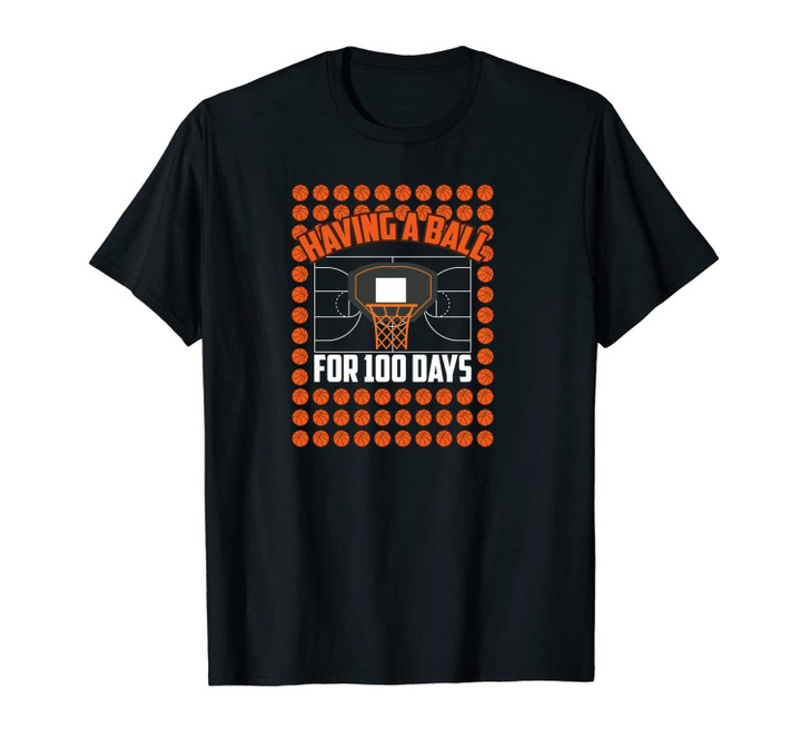 Having A Ball For 100 Days | Campus Basketball Gift Unisex T-Shirt
