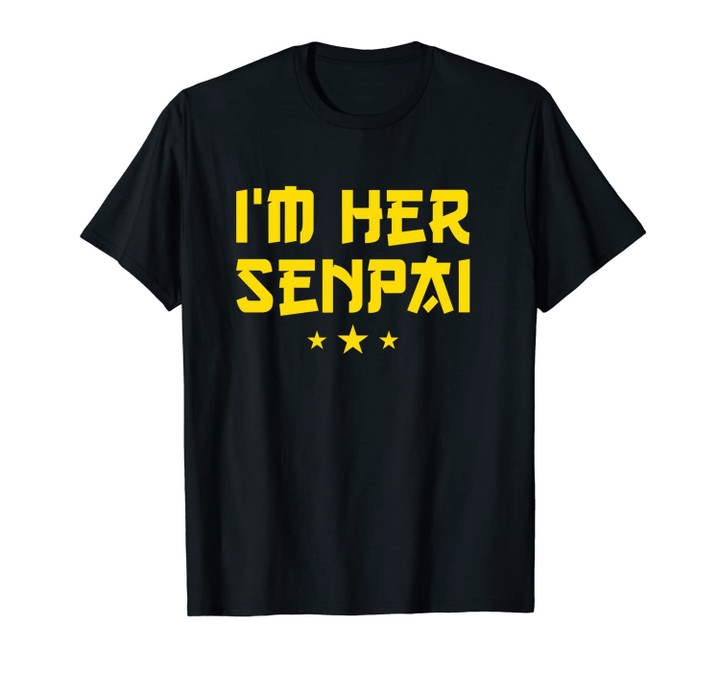 I'm Her Senpai - Funny Anime Unisex T-Shirt