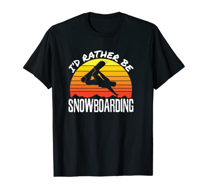 I'd Rather Be Snowboarding - Retro Snowboard Snowboarder Unisex T-Shirt