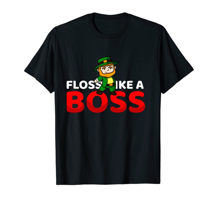 Floss Like A Boss | Dancing Leprechaun St Patricks Day Unisex T-Shirt