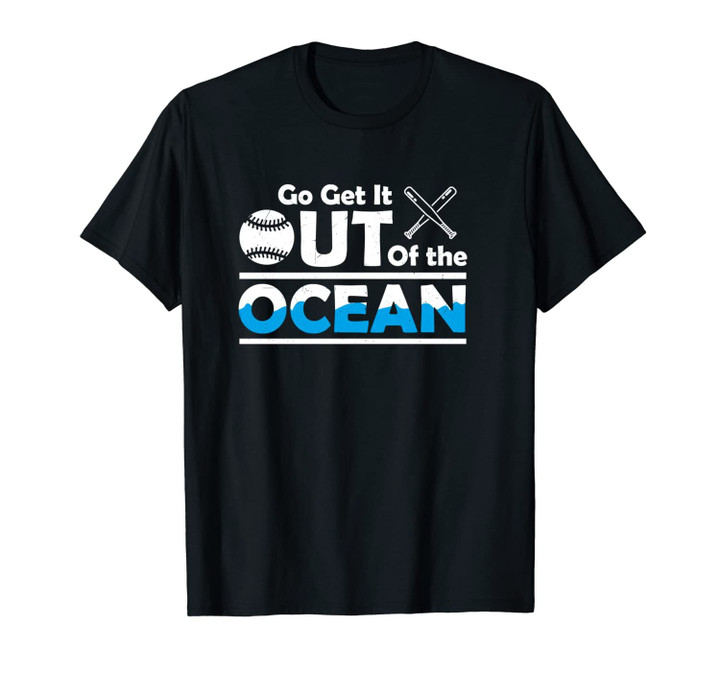 Baseball Fan Player Gift Go Get it Out of the Ocean Homerun Unisex T-Shirt