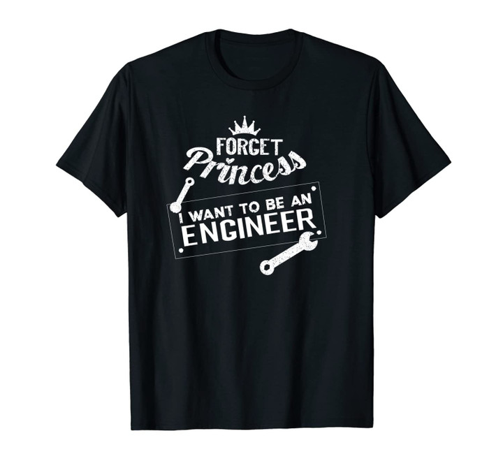 Cool Forget Princess Engineer | Funny Women Designer Gift Unisex T-Shirt