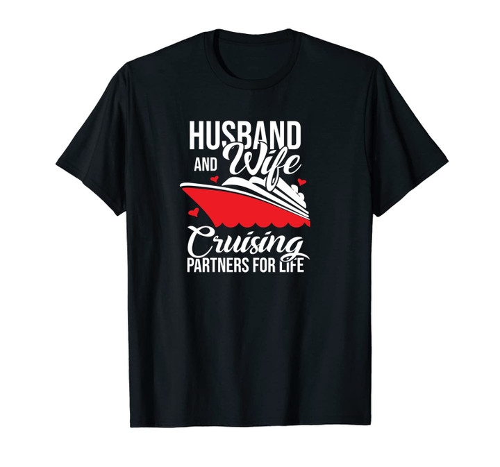Cruising Partner for Life Husband & Wife Boat Ship Cruise Unisex T-Shirt