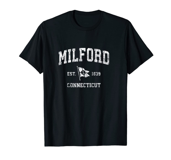 Milford CT Vintage Nautical Boat Anchor Flag Sports Unisex T-Shirt