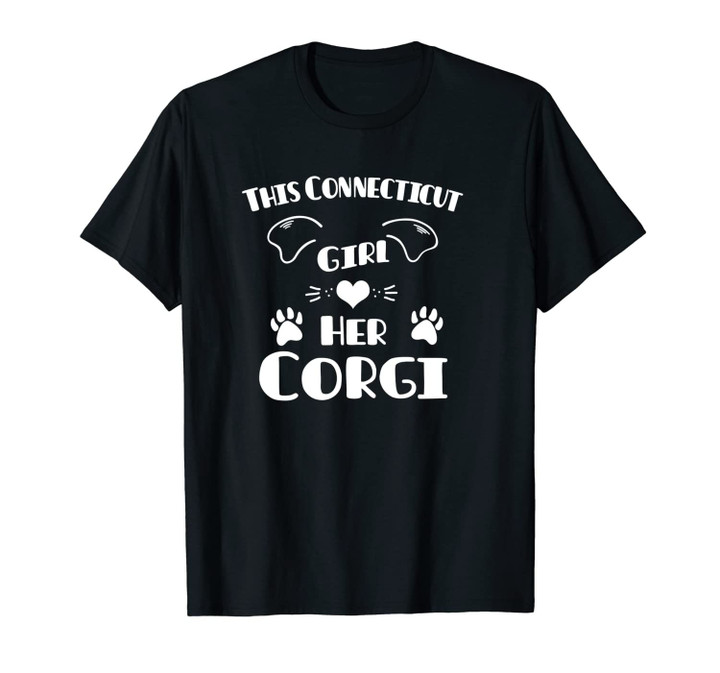 This Connecticut Girl Loves Her Corgi Unisex T-Shirt