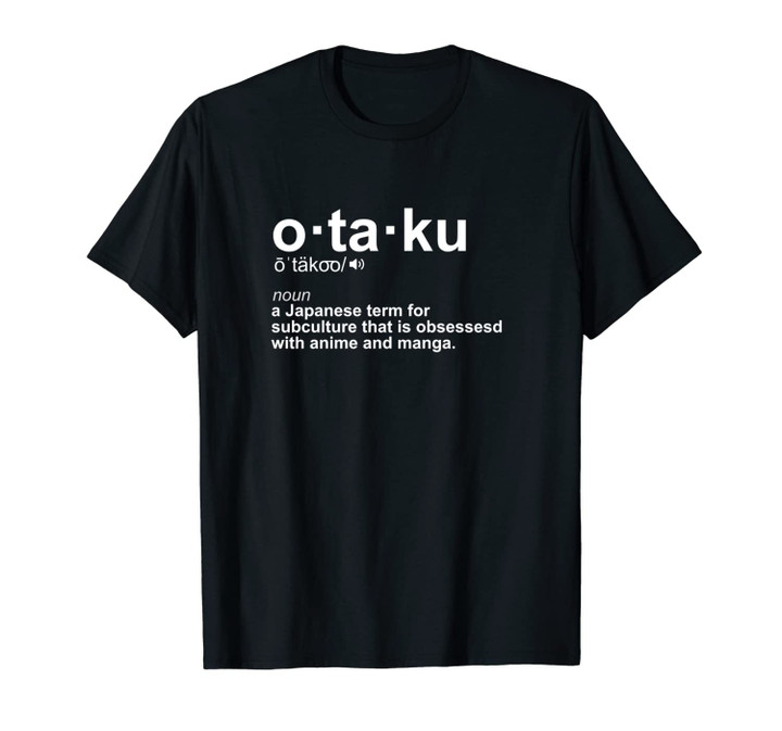 Otaku Japanese Anime Manga Unisex T-Shirt Sweatshirt