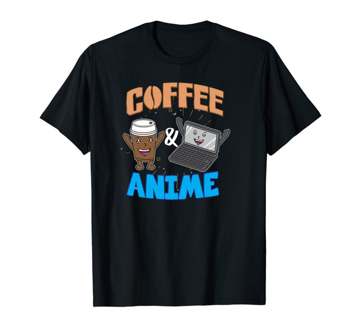 Coffee And Anime | Funny Japanese Animation Lover Gifts Unisex T-Shirt