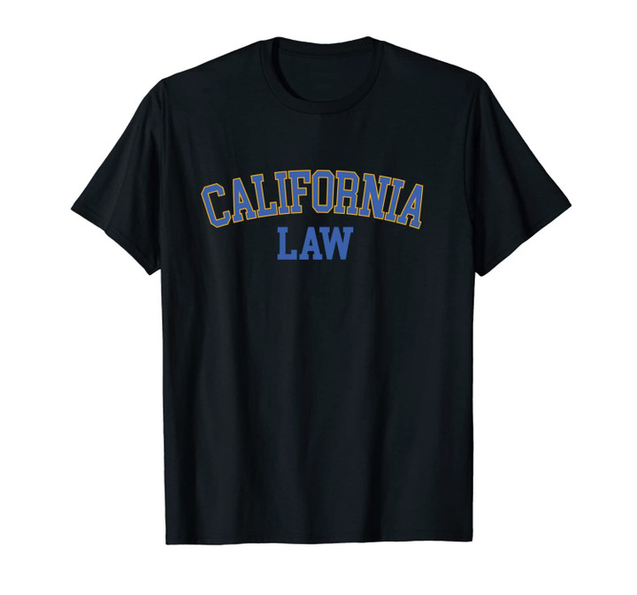 California Law, California Bar Graduate Gift Lawyer College Unisex T-Shirt