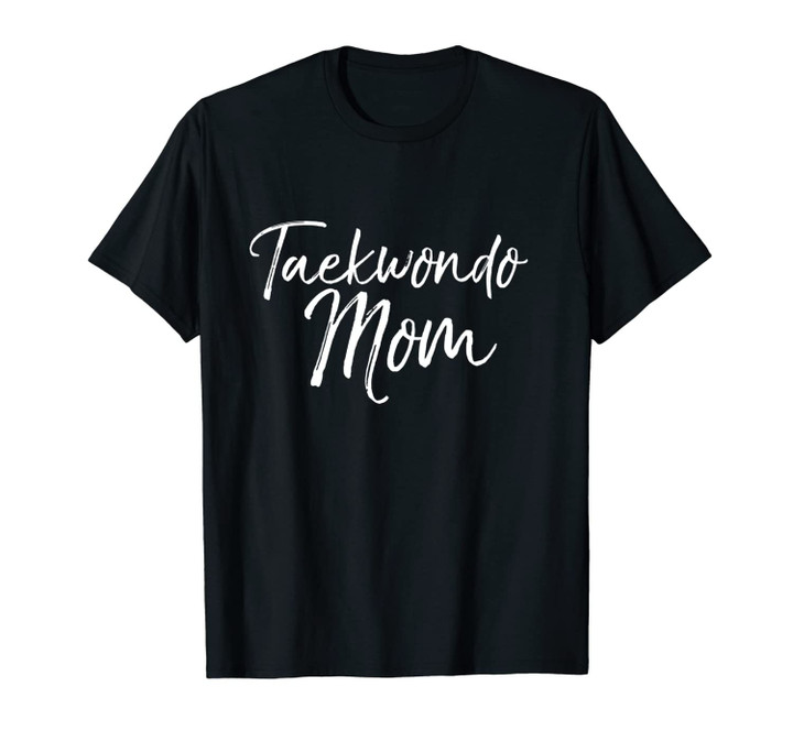Cute Martial Arts Mother Gift for MMA Moms Taekwondo Mom Unisex T-Shirt