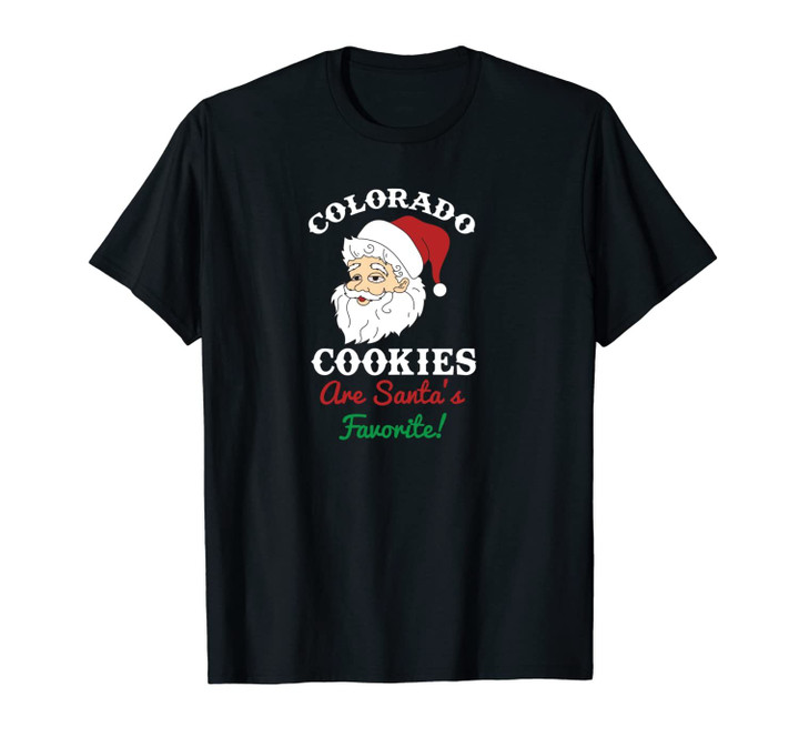 Colorado Cookies Are Santa's Favorite Funny Christmas Weed Unisex T-Shirt