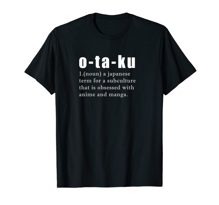 Otaku Japanese Subculture Obsessed with Anime Manga Unisex T-Shirt